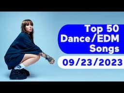 🇺🇸 TOP 50 DANCE/ELECTRONIC/EDM SONGS (SEPTEMBER 23, 2023) | BILLBOARD