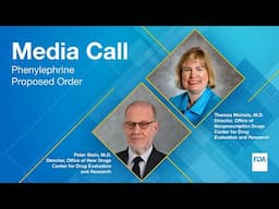 MEDIA CALL: FDA’s Proposed Order on Phenylephrine – 11/7/2024