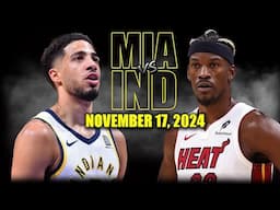 Miami Heat vs Indiana Pacers Full Game Highlights - November 17, 2024 | 2024-25 NBA Season