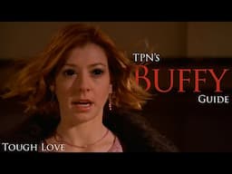 Buffy the Vampire Slayer S5E19: 'Tough Love' Analysis & Breakdown | Passion of the Nerd