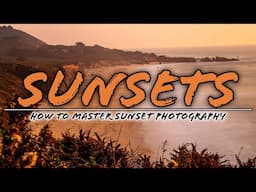 How to MASTER Sunset Photography