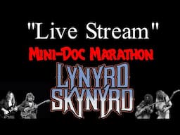 Lynyrd Skynyrd *Mini Doc Marathon*