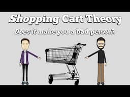 Shopping Cart Theory - DEBATE (Is this the apex example of a bad person?)