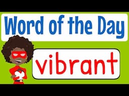 Word of the Day / Word of the Week - VIBRANT