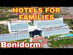 Benidorm’s TOP Hotels for Families! 😀 #benidormbyana