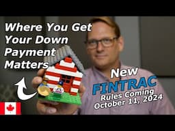 Down Payment For Home Purchase | New FINTRAC Changes To Prevent Money Laundering in Canada