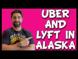 Uber Driver Requirements and Lyft Driver Requirements for Alaska