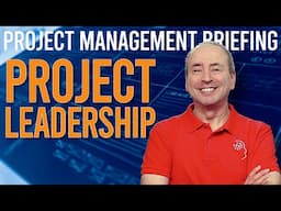 Leadership Briefing - for Project Professionals (Video Compilation)