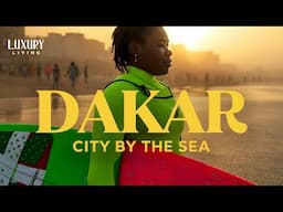 The Incredible Stories of Dakar | Travel the Stunning Capital of Senegal! | Documentary