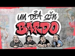 UN DÍA SIN BARDO - Episodio 32 - Con Pablo Carrozza