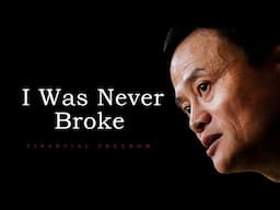 I Was Never Broke - Jack Ma Motivational Speech.