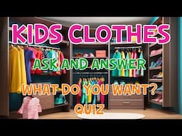 Kids Clothes | Ask And Answer | Clothes Quiz | 4K