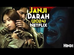 Real Story Of Blood Promise - Janji Darah (2024) Explained In Hindi | Latest NETFLIX INDONESIAN Film