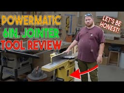 Powermatic 6inch Jointer - Tool Review | Honest Opinion