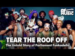 Tear the Roof Off: The Untold Story of Parliament Funkadelic | Full Music Documentary