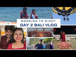 Day 2 Bali vlog✨Morning breakfast to night dinner full day vlog🎀candle light dinner at 5 star hotel😍