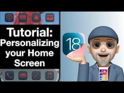 iOS 18 Tutorial: Personalize your Home Screen