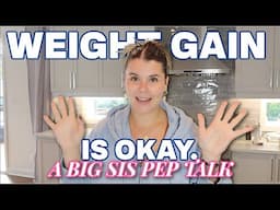 weight gain is OKAY // cook with me + big sis pep talk (you are more than a body)