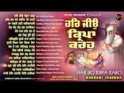 New Shabad Gurbani Kirtan 2024 JUKEBOX - Har Jio Kirpa Karo - Nonstop Gurbani Kirtan 2024