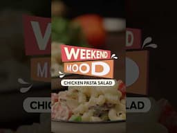 Turn your #WeekendModeON with the irresistible taste of 'Chicken Pasta Salad'! 🍝✨ #ytshorts