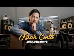 Kisah Cinta - Riyan D'Academy 6 (Official Accoustic Version)