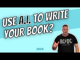 Should You Use AI To Write Your Book?