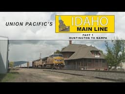 Union Pacific's Idaho Main Line [Part 1]