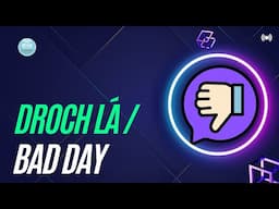 Droch Lá / Bad Day | Short film competition shortlisted entry