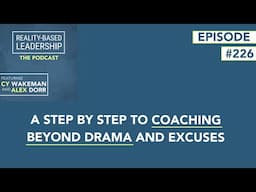 A Step by Step to Coaching Beyond Drama and Excuses