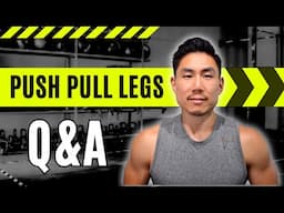 Push Pull Legs Workout Questions and Answers