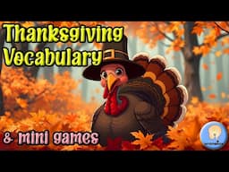 Thanksgiving Vocabulary & Mini Games For Kids