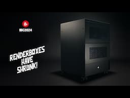 Renderboxes. Now in every flavor! | IBC2024