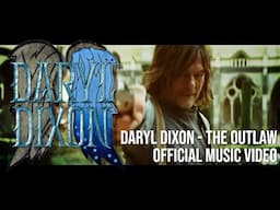 Daryl Dixon - The Outlaw - Official Music Video