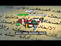 What if All Right to Left Writing Countries United A Single Independent Country | Data Duck 2.o