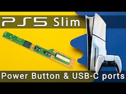 DIY PS5 Slim Repair: Power Button and USB-C Port Replacement Guide