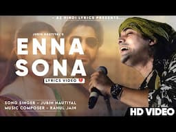 Enna Sona Tenu Rab Ne Banaya (LYRICS) Jubin Nautiyal | Bandaa Singh Chaudhary | Rahul Jain | Jax53