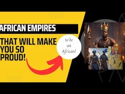 8 Medieval African Empires - An Overview