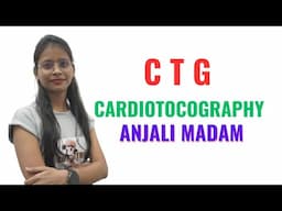 CTG II Cardiotocography II  II Midwifery and Gynaecological Nursing II Anjali Mam II