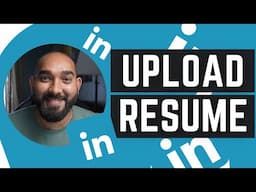 How to Upload a Resume or CV on LinkedIn | Quick and Easy Guide