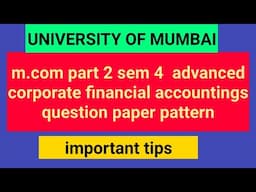 question papers of corporate financial accounting | m.com part 2 sem 4 | important tips |