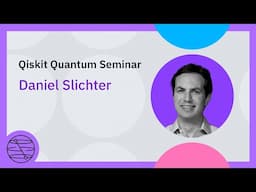 Quantum Nanomechanics with Trapped Ion Motion | Qiskit Quantum Seminar with Daniel Slichter