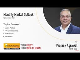 Monthly Market Outlook (Nov 2024) by Prateek Agrawal