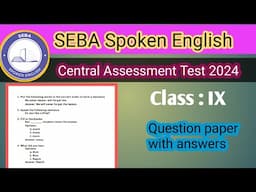 SEBA Spoken English Class IX Central Assessment Test 2024 question paper with answers