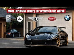 Top 10 Most Expensive Luxury Car Brands in the World 2024