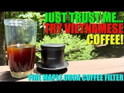 If You LOVE Coffee - Try Vietnamese Coffee!!