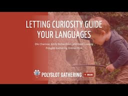 Letting Curiosity Guide Your Languages - Elle Charisse, Emily Richardson, Heidi Lovejoy | PGO 2024