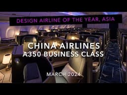 China Airlines A350-900 Business Class Trip Report- Wow!