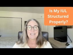 Is My IUL Structured Properly?