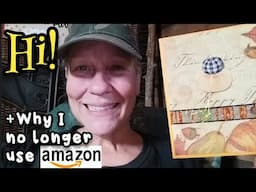 Hi! And Why I No Longer Use Amazon!