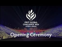 2024 FIRST Global Challenge - Opening Ceremony